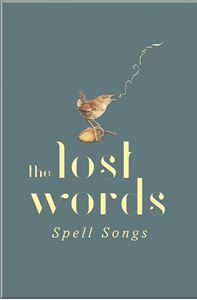 Picture of The Lost Words: Spell Songs