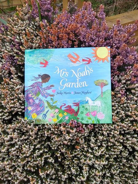 Mrs Noah's Garden Jackie Morris and James Mayhew. Solva Woollen Mill